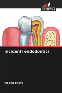 Incidenti endodontici