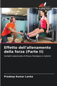 Effetto dell'allenamento della forza (Parte II)