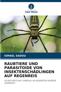 Raubtiere Und Parasitoide Von Insektenschädlingen Auf Regenreis