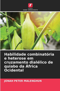 Habilidade combinatória e heterose em cruzamento dialélico de quiabo da África Ocidental