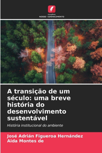 A transição de um século