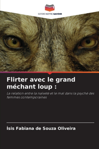 Flirter avec le grand méchant loup