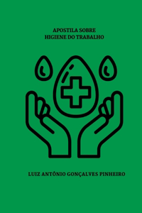 Apostila Sobre Higiene Do Trabalho