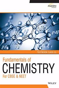 Wiley's Fundamentals of Chemistry for CBSE & NEET - Textbook & Practice Book, Class 11