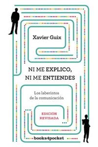 Ni Me Explico Ni Me Entiendes