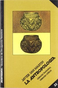 La antropologia (Biblioteca de Divulgacion Tematica) (Spanish Edition)