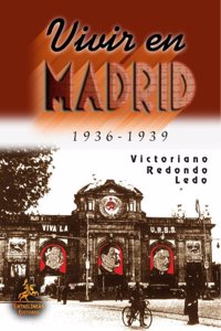 Vivir En Madrid 1936- 1939/ Living in Madrid in 1936- 1939