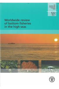 Worldwide Review of Bottom Fisheries in the High Seas (Fao Fisheries and Aquaculture Technical Papers)