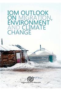 Outlook on Migration, Environment and Climate Change