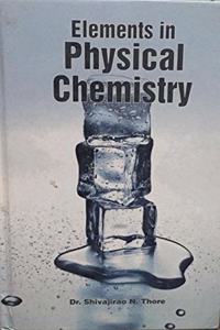 Elements in Physical Chemistry