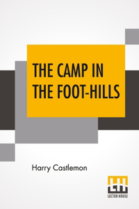 The Camp In The Foot-Hills
