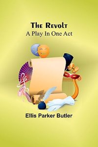 Revolt: A Play In One Act