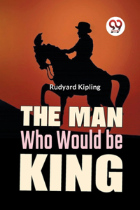 Man Who Would Be King