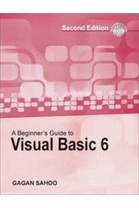 A Beginner’s Guide to Visual Basic 6 (w/CD)