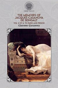 The Memoirs of Jacques Casanova de Seingalt Vol. 2