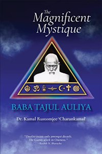 The Magnificent Mystique Baba Tajul Auliya