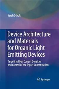 Device Architecture and Materials for Organic Light-Emitting Devices
