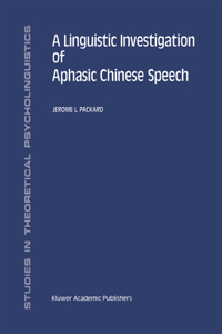 Linguistic Investigation of Aphasic Chinese Speech