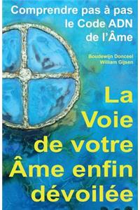 La Voie de Votre AME Enfin Devoilee