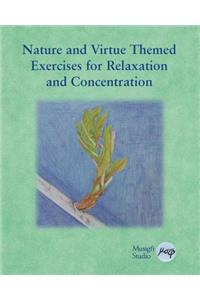 Nature and Virtue Themed Exercises for Relaxation and Concentration