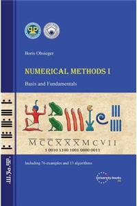 Numerical Methods I - Basis and Fundamentals