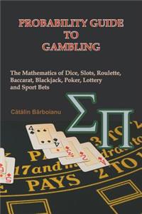 Probability Guide to Gambling
