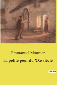 petite peur du XXe siècle