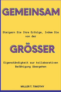 Gemeinsam Größer