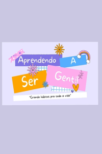 Aprendendo a ser gentil