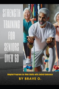 Strength Training for Seniors Over 60