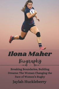 Ilona Maher Biography