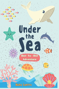 Under the Ocean A Dot-to-Dot Adventure