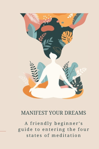 Manifest Your Dreams