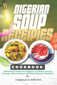 Nigerian Soup Recipes Cookbook