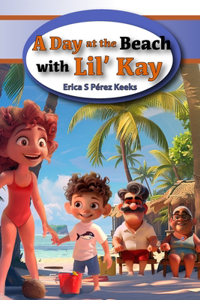 A day at the beach with Lil' Kay