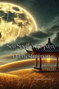 Sēo Spellunge Þǣre Hærfestmōnan