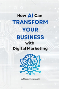 How AI Can transform your business with digital marketing