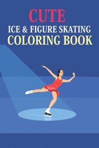 Cute Ice & Figure Skating Coloring Book