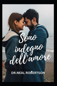 Sono indegno dell'amore.