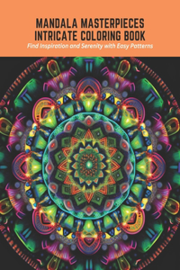 Mandala Masterpieces Intricate Coloring Book