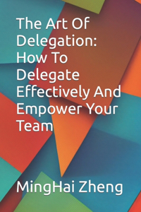 Art Of Delegation