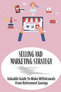 Selling And Marketing Strategy