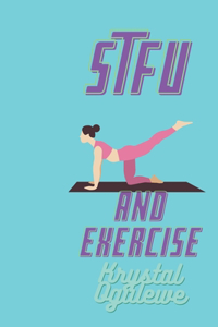 STFU and Exercise