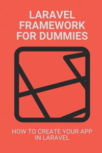 LARAVEL Framework For Dummies