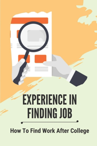 Experience In Finding Job