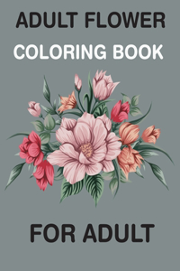Adult Flowers Coloring Book for Adult