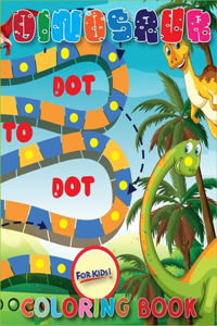 Dinosaur Dot To Dot Coloring Book For Kids