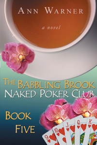 The Babbling Brook Naked Poker Club - Book Five