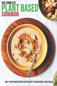 Complete Plant Based Cookbook