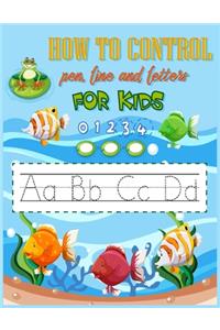 How to control pen, line and letters for kids